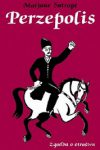 Permalink to: MARJANE SATRAPI: Perzepolis - Zgodba o otroštvu 9789619226421