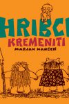 Permalink to: Marjan Manček: <em>Hribci kremeniti</em> (2. izdaja) mancek_hribci_kremeniti