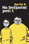 Permalink to: David B.: <em>Na božjastni poti 3</em> na_bozjastni_poti_03