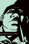 Permalink to: Tomaž Lavrič: <em>Novi časi</em> novi_casi