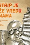 Permalink to: Marko Kociper & Andrej Rozman Roza: <em>Strip je že vredu mama</em> strip_je_ze_vredu_mama
