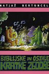 Permalink to: Biblijske in ostale kratke zgodbe zgodbe