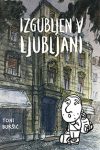 Permalink to: Toni Buršić: <em>Lost in Ljubljana</em> toni_bursic_mini